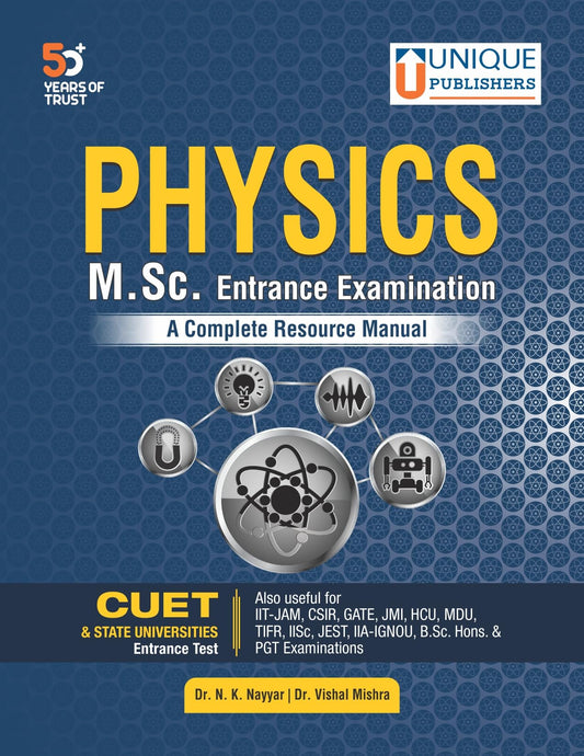 M.Sc. Physics Entrance Examination | Competitive Physics Entrance Examinations for All Universities including IIT-JAM, CUCET, CSIR, GATE | Thoroughly Revised & Enlarged Edition|