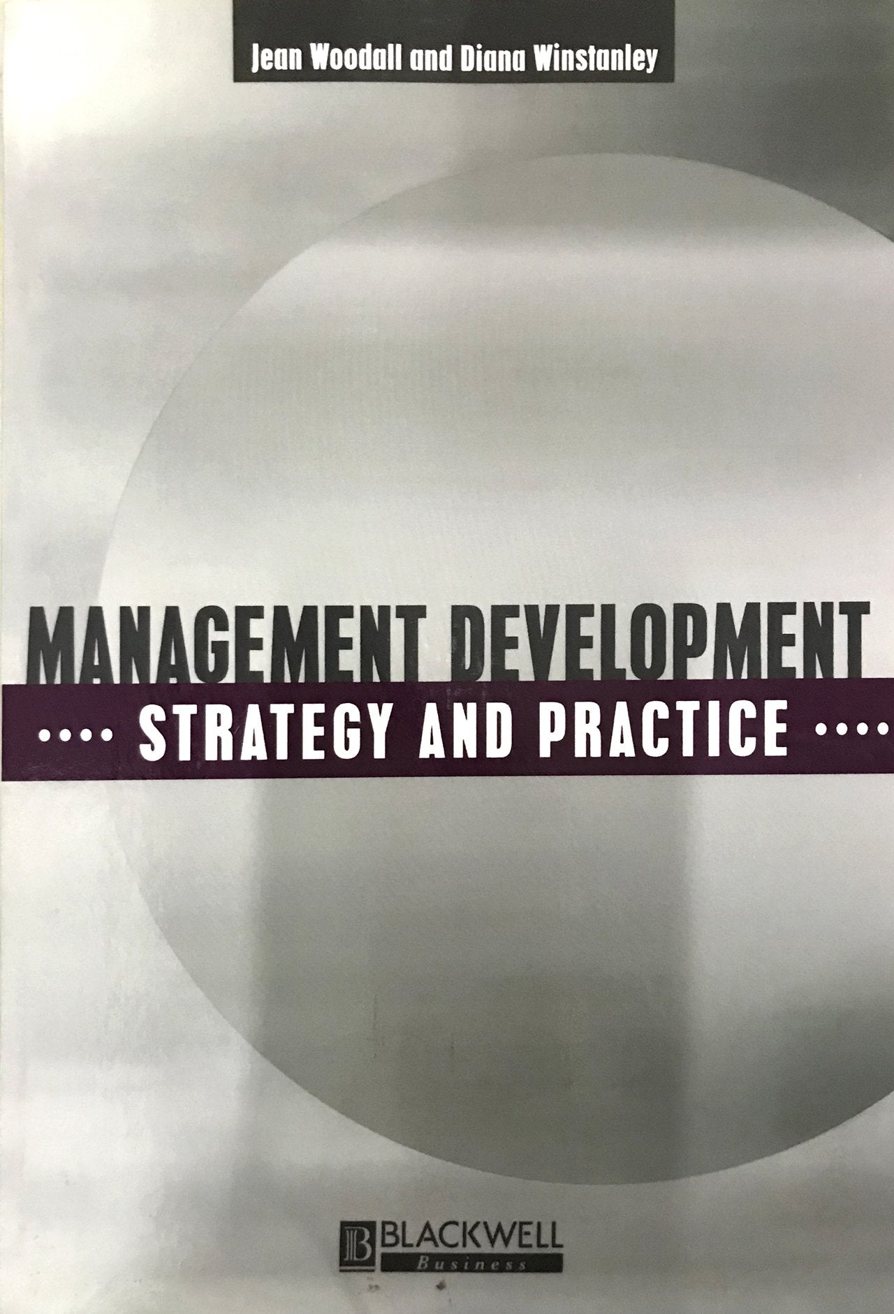 Management Development: Strategy and Practice (Human Resource Management in Action)