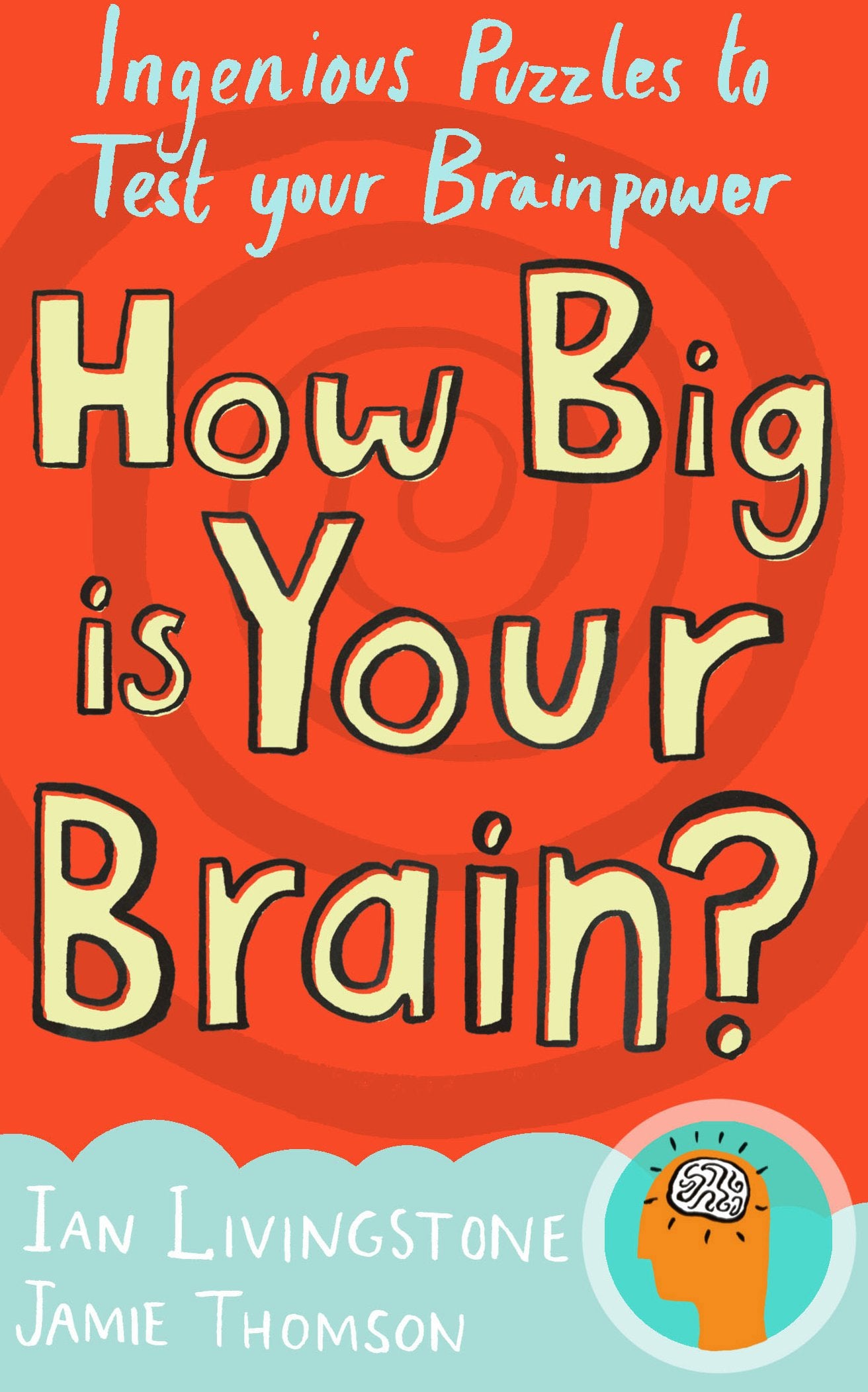 How Big is Your Brain?: Interactive Puzzles to Test Your Brainpower