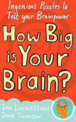 How Big is Your Brain?: Interactive Puzzles to Test Your Brainpower