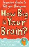 How Big is Your Brain?: Interactive Puzzles to Test Your Brainpower