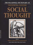 The Blackwell Dictionary Of Twentieth – Century Social Thought (Blackwell Reference)