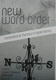 New Word Order: Transnational Themes in Book History
