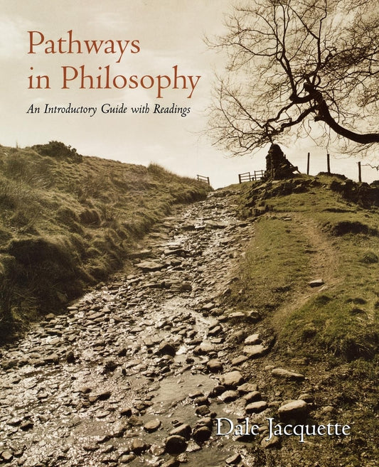 Pathways in Philosophy: An Introductory Guide with Readings
