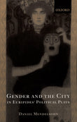 Gender And The City In Euripides' Political Plays