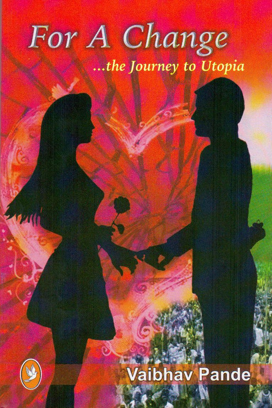 For A Change: Journey To Utopia: The Journey To Utopia [Paperback] Pande V