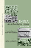 INDIA: AN ARCHAEOLOGICAL HISTORY (2ND EDITION) (OIP): Paleolithic Beginnings To Early History Foundation