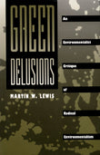 Green Delusions: An Environmentalist Critique of Radical Environmentalism