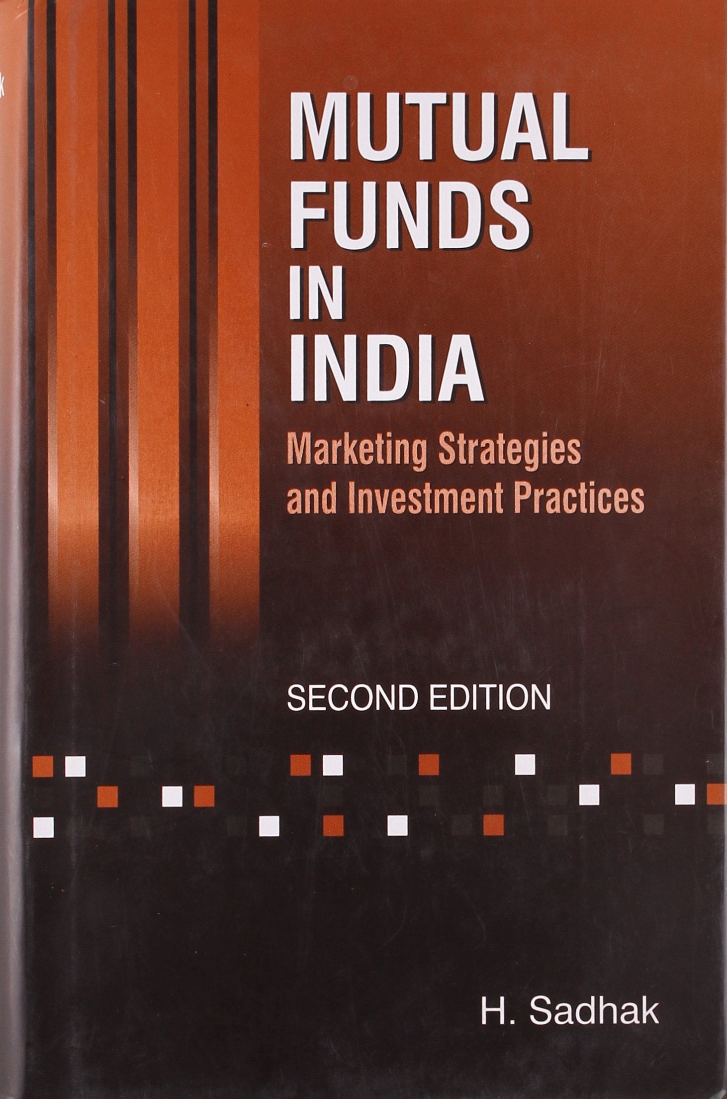 Mutual Funds in India: Marketing Strategies and Investment Practices