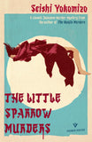 The Little Sparrow Murders (Detective Kindaichi Mysteries)