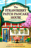 The Strawberry Patch Pancake House: A small-town romance, perfect for fans of forced proximity, found family, and slow-burn romcoms for fall 2026 (Dream Harbor Book 4)