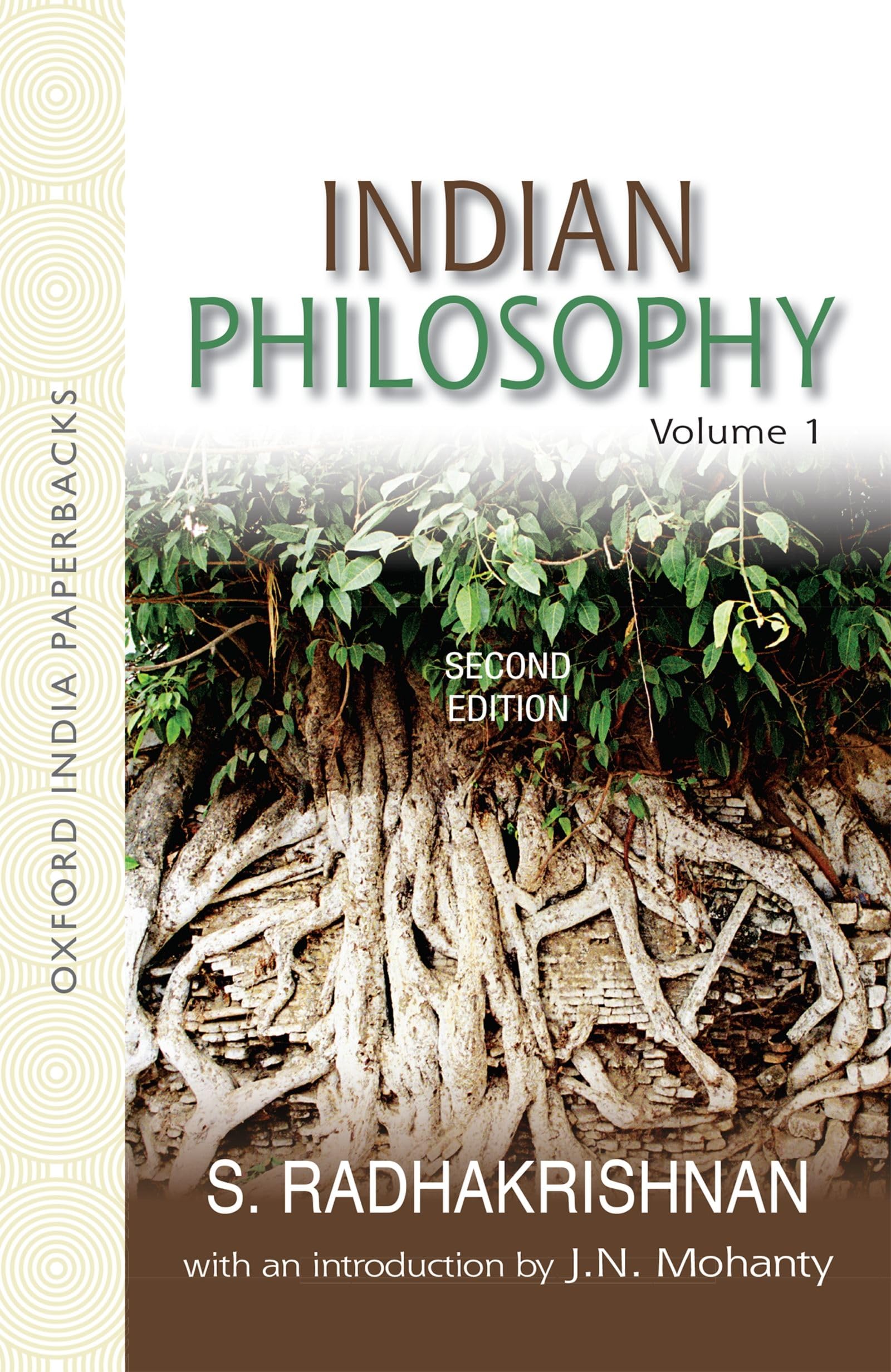 INDIAN PHILOSOPHY VOLUME 1 SECOND EDITION (OIP): With an Introduction By J.N.Mohanty