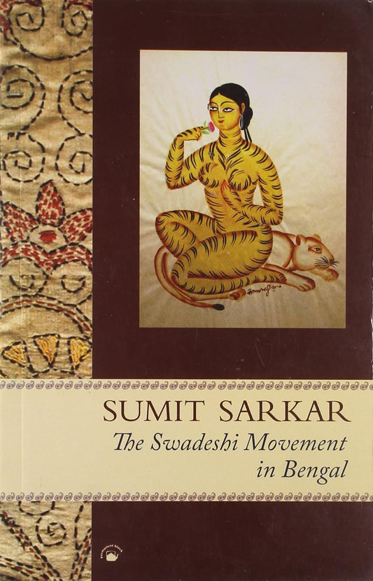 SWADESHI MOVEMENT IN BENGAL 1903-1908 (PB)