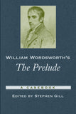 William Wordsworth's The Prelude: A Casebook (Casebooks in Criticism)