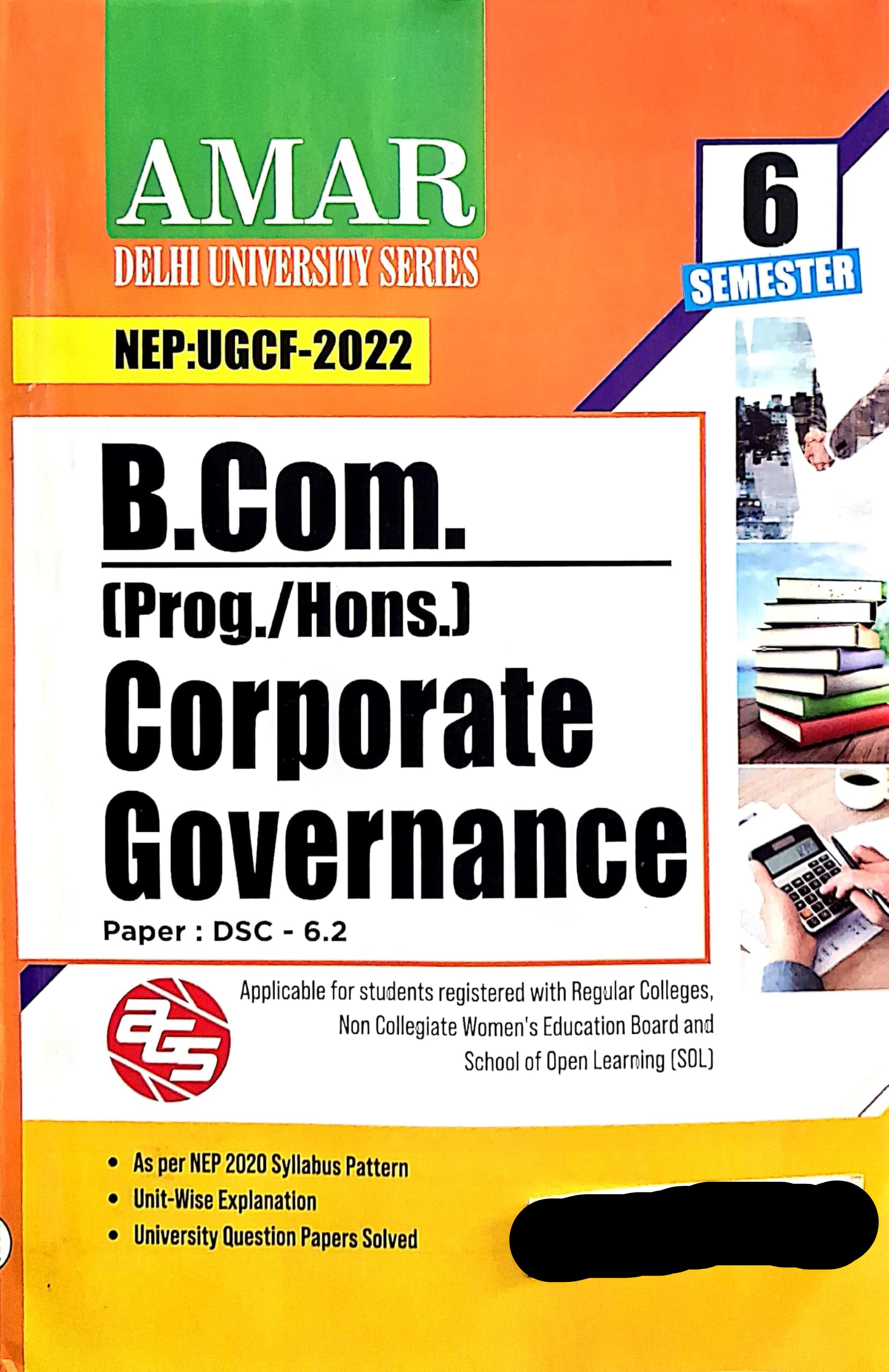 Amar Delhi University B Com Prog & Hons 3rd Year Corporate Governance DSC 6.2 Semester 6 Applicable For SOL & Regular & NCWEB Previous Years Papers Based On UGCF/NEP