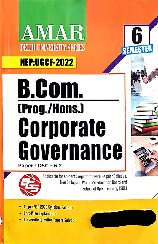 Amar Delhi University B Com Prog & Hons 3rd Year Corporate Governance DSC 6.2 Semester 6 Applicable For SOL & Regular & NCWEB Previous Years Papers Based On UGCF/NEP