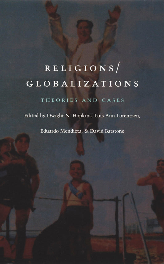 Religions/Globalizations: Theories and Cases