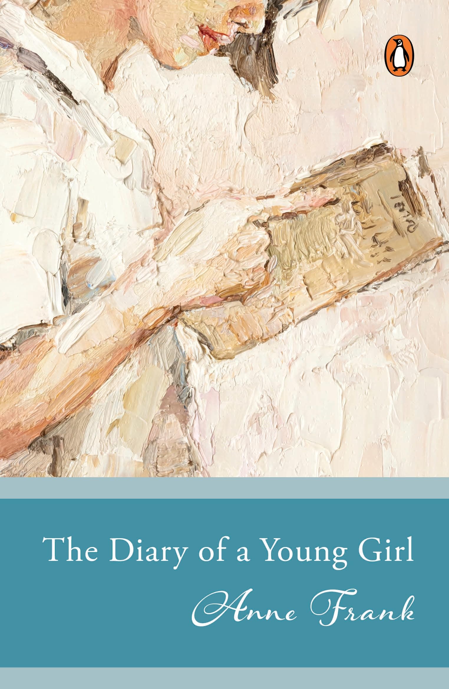 Penguin Select Classics: The Diary Of A Young Girl: (Original, Unabridged Classic)