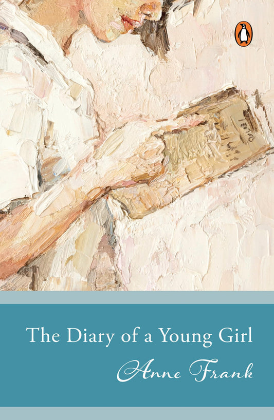 Penguin Select Classics: The Diary Of A Young Girl: (Original, Unabridged Classic)