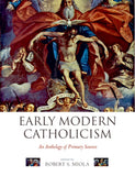Early Modern Catholicism: An Anthology of Primary Sources