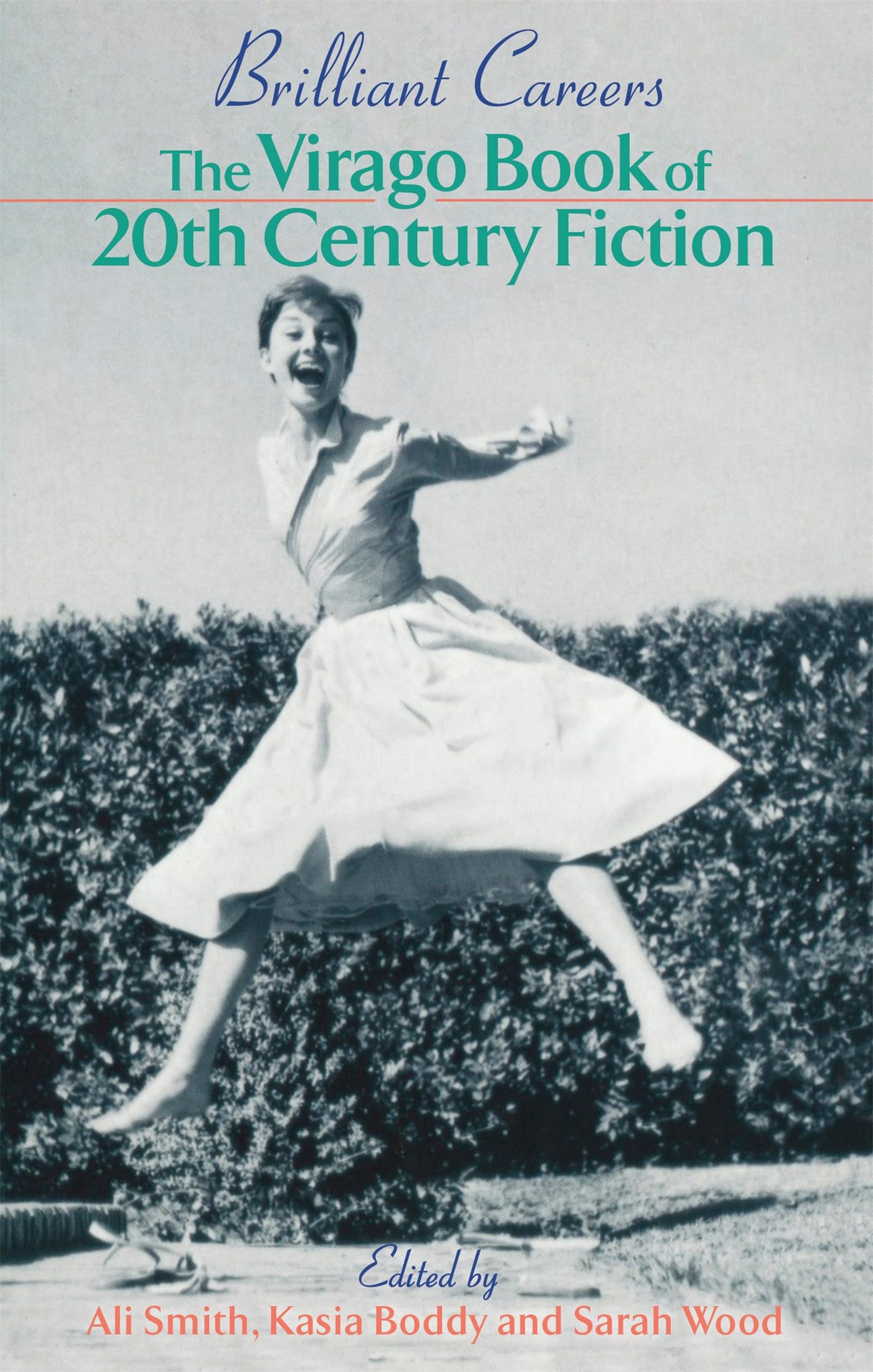 BRILLIANT CAREERS: The Virago Book of 20th Century Fiction