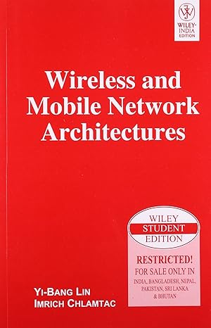 Wireless and Mobile Network Architectures
