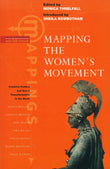 Mapping the Women's Movement: Feminist Politics and Social Transformation in the North (Mappings Series)