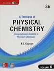 A Textbook of Physical Chemistry, Computational Aspects in Physical Chemistry - Vol. 6 A Textbook of Physical Chemistry, Computational Aspects in Physical Chemistry - Vol. 6