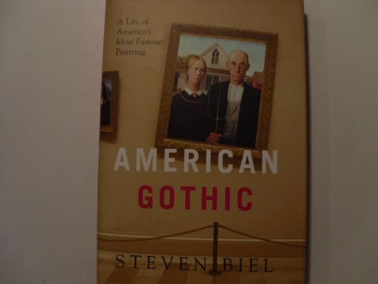 American Gothic – A Life of America′s Most Famous Painting