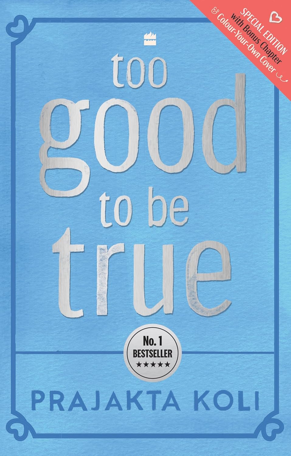 Too Good To Be True: The National #1 Bestseller Now in an Exclusive Hardback Edition with a Bonus Chapter and Colour-Your-Own Cover!
