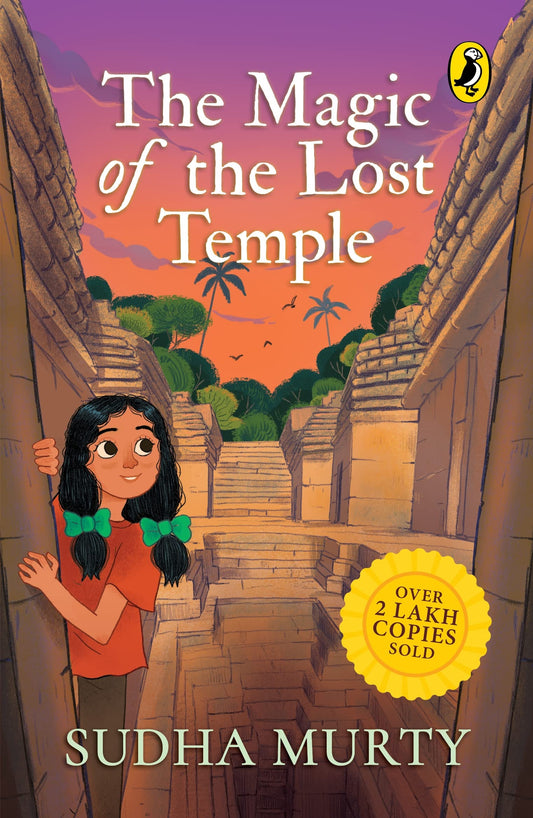 The Magic Of The Lost Temple**: Illustrated, easy to read and much-loved first full length children's fiction novel by Sudha Murty for ages 8-12