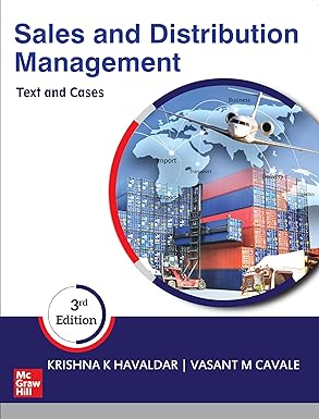 SALES AND DISTRIBUTION MANAGEMENT: TEXT AND CASES