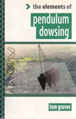 Pendulum Dowsing (The Elements of…)