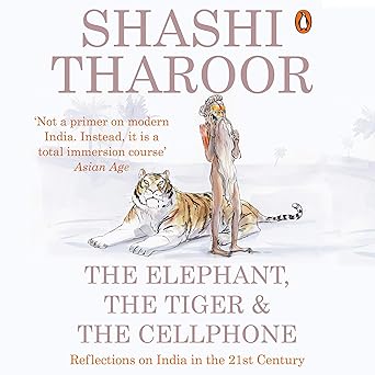 THE ELEPHANT, THE TIGER & THE CELLPHONE
