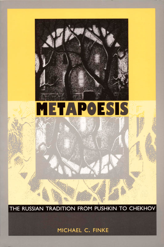Metapoesis: The Russian Tradition from Pushkin to Chekhov