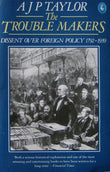 The trouble makers: dissent over foreign policy 1792-1939