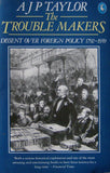 The trouble makers: dissent over foreign policy 1792-1939