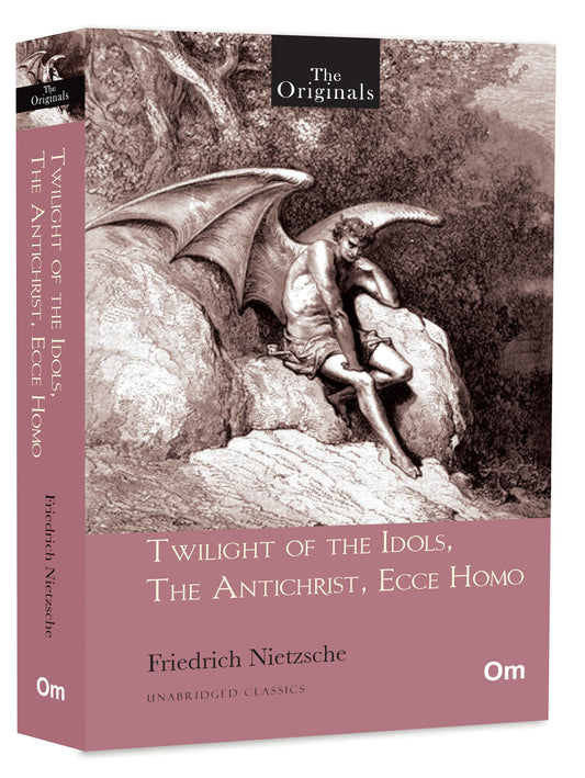 Twilight of the Idols, The Antichrist, Ecce Homo