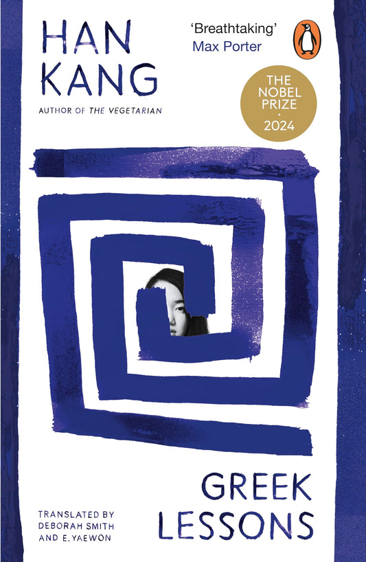 Greek Lessons by Han Kang Winner of the 2024 Nobel Prize in Literature | Author of The Vegetarian [Paperback] Han Kang
