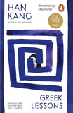 Greek Lessons by Han Kang Winner of the 2024 Nobel Prize in Literature | Author of The Vegetarian [Paperback] Han Kang