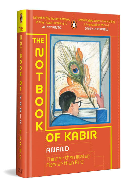 The Notbook of Kabir: Thinner than Water, Fiercer than Fire