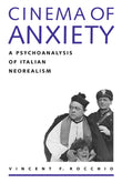 Cinema of Anxiety: A Psychoanalysis of Italian Neorealism