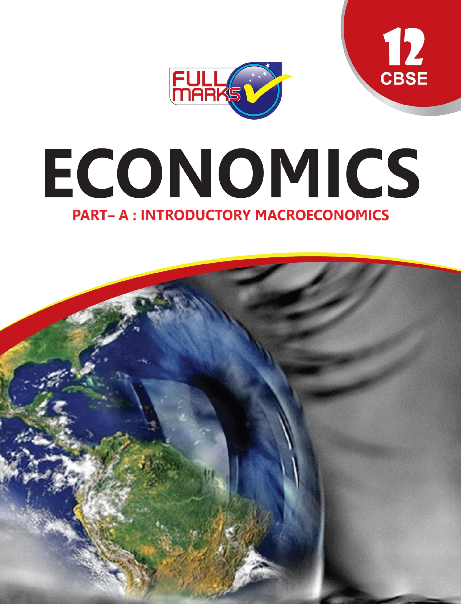 Micro & Macro Economics (Text-cum-Refresher Book) - CBSE - Examination 2022-23