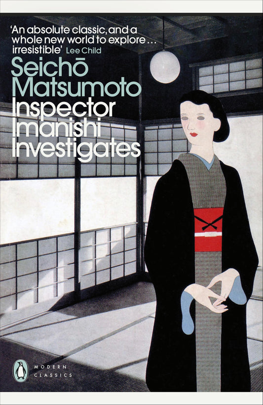 Inspector Imanishi Investigates: From the bestselling author of Tokyo Express (Penguin Modern Classics)