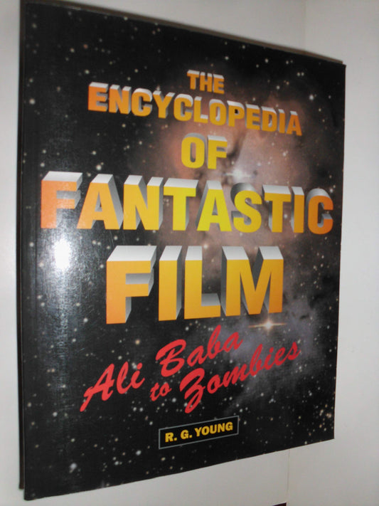 The Encyclopedia of the Fantastic Film: Ali Baba to Zombies