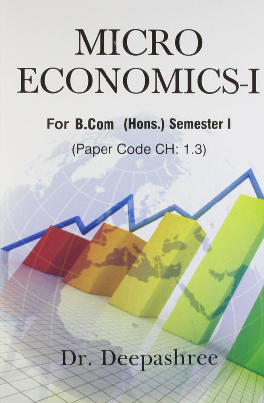 Micro Economics - I: For B.Com (Hons.) Semester- I PB