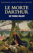 Le Morte Darthur (Classics of World Literature)