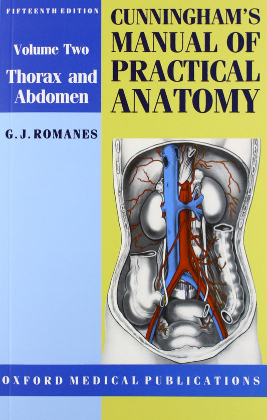Cunningham's Manual of Practical Anatomy: Volume 2. Thorax and Abdomen: v. 2