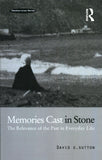 Memories Cast in Stone: The Relevance of the Past in Everyday Life: 1 (Mediterranea)