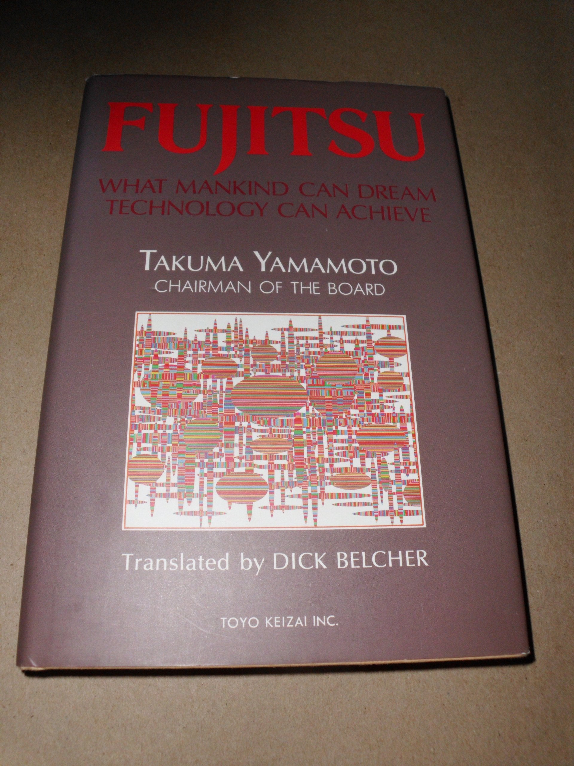 FUJITSU : WHAT MANKIND CAN DREAM TECHNOLOGY CAN ACHIEVE.